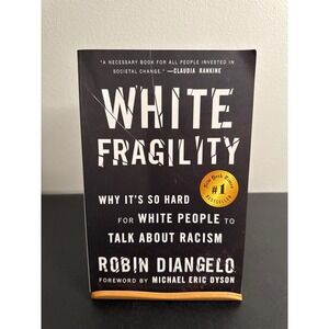 White Fragility Robin DiAngelo Why It's So Hard to Talk About Racism